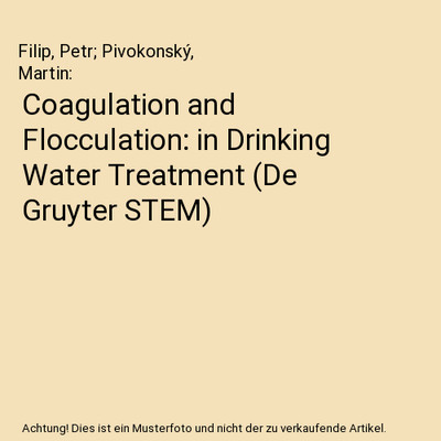 Coagulation and Flocculation: in Drinking Water Treatment [De Gruyter STEM], Fil