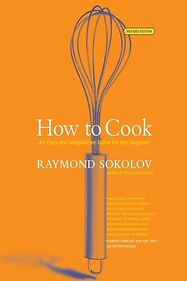 How to Cook Revised Edition An Easy and Raymond Sokolov Paperback