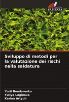 Sviluppo Di Metodi Per La Valutazione Dei Rischi Nella Saldatura Taschenbuch