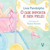 O Que Importa é Ser Feliz Livia Pandolpho Taschenbuch Kartoniert / Broschiert