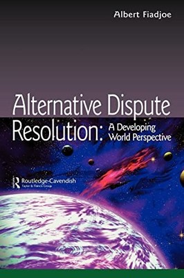 Alternative Dispute Resolution: A D..., Fiadjoe, Albert