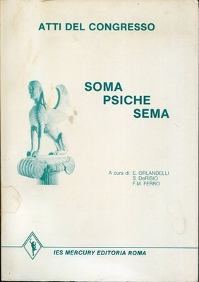Kongressakte Soma Psiche Sema: Kongress in Genzano dei Castelli Romani, 