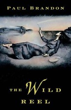 The Wild Reel by Paul Brandon (English) Paperback Book