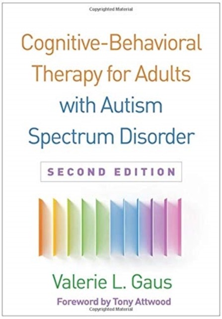 Cognitive-Behavioral Therapy for Adults with Autism Spectrum Disorder, Second