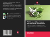 Suparna Saha (U. A.) | Atividade AntidiabéTica De Algumas Ervas AyurvéDicas