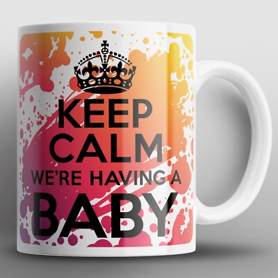 Keep Calm We're Having A Baby Tasse Becher Schwanger Schwangerschaft Erwartung Junge Mädchen