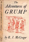 McGregor, R J  THE ADVENTURES OF GRUMP 1946 Hardback BOOK