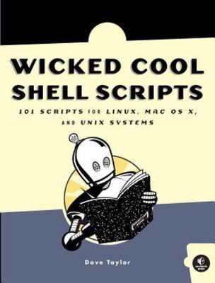 Wicked Cool Shell Scripts; Dave Taylor; 2004; Paperback; Brand New