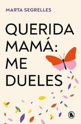 Marta Segrelles Querida mamá: me dueles / Dear Mom: Ou (Taschenbuch) (US IMPORT)