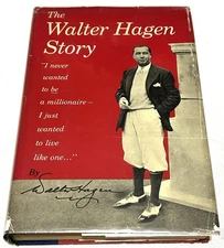 The Walter Hagen Story by Walter Hagen First Edition First Printing 1956