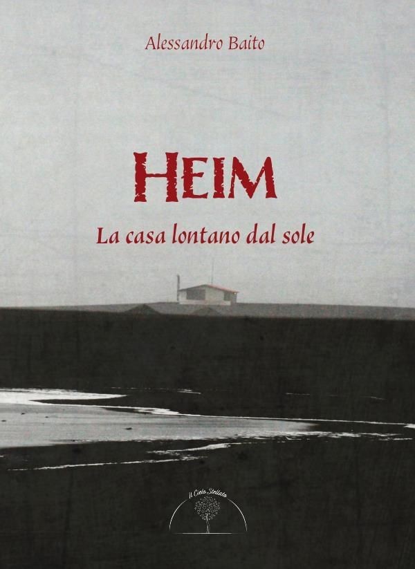 Libri Alessandro Baito - Heim. La Casa Lontano Dal Sole - Immagine 2
