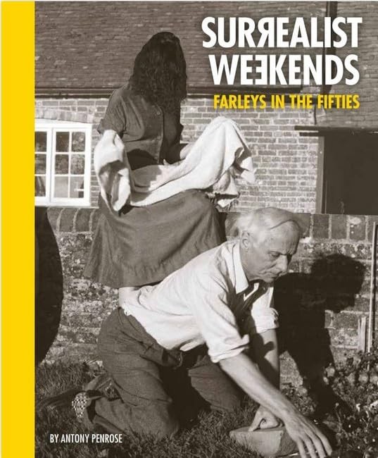 Surrealist Weekends : Farleys in the Fifties by Anthony Penrose (2022, ... - Image 7