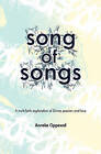 Song of Songs: A Multi-Faith Exploration of Divine Passion and Love by Rab Fred Morgan, Dr Mark Pedersen, Rev Anneke Oppewal (Paperback / softback, 2010)