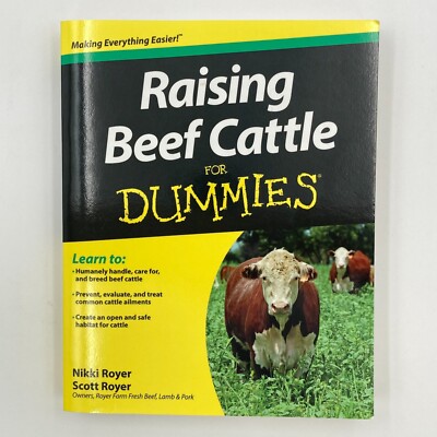 Raising Beef Cattle for Dummies by Nikki Royer Scott Royer 2012 PB Very Good