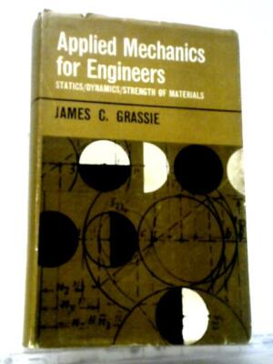 Applied Mechanics For Engineers (James C. Grassie - 1960) (ID:39505)