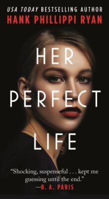 Her Perfect Life - 9781250258847, paperback, Hank Phillippi Ryan