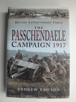 The Passchendaele Campaign 1917 (British Expeditionary Force)