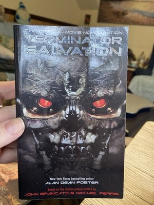 Terminator Salvation: The Official Movie Novelization by Foster, Alan Dea-n VG