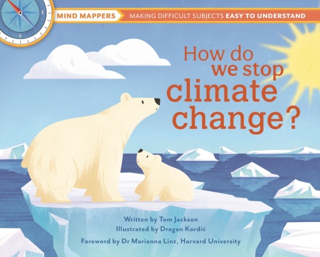 How Do We Stop Climate Change? by Tom Jackson (Hardback Book)