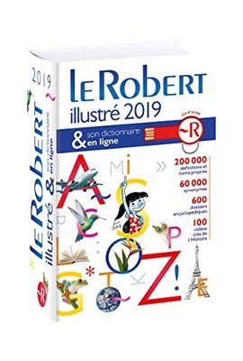 Le robert illustre 2019 & son dictionnaire (French Edition) By G