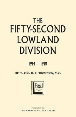R.R Thompson Fifty-second (Lowland) Division 1914-1918 (Taschenbuch)