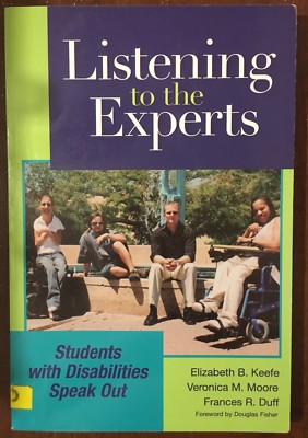 Listening to the Experts : Students with Disabilities Speak Out by Veronica...