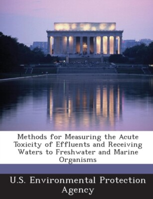 U.S. Environmental P - Methods for Measuring the Acute Toxicity of Eff - X555z