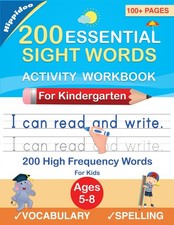 200 Essential Sight Words for Kids Learning to Write and Read: Activity Workbook