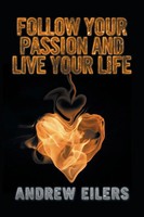 Follow Your Passion And Live Your Life | Andrew Eilers | Taschenbuch | Englisch