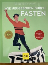 Wie neugeboren durch Fasten von Hellmut Lützner (2020, Taschenbuch)