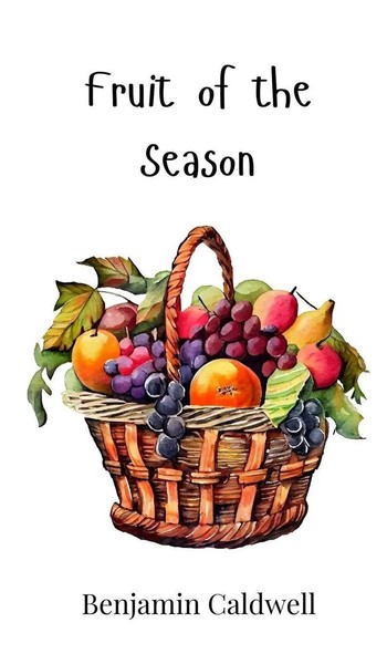 Benjamin Caldwell | Fruit Of The Season | Buch | Englisch (2025)-image