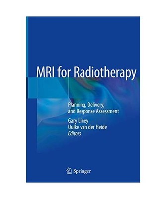 MRI for Radiotherapy: Planning, Delivery, and Response Assessment: Planning, Del