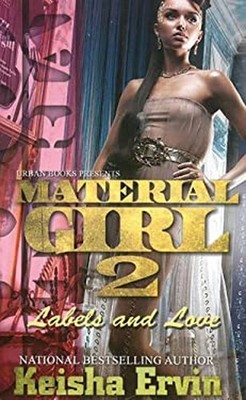 Material Girl 2: Labels Und Liebe Mass Market Paperbound Keisha E