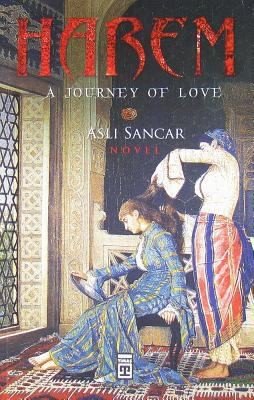 Harem: A Journey of Love by Asli Sancar