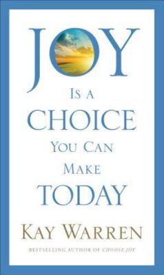 Joy Is a Choice You Can Make Today by Warren, Professor Kay (Brown University