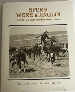 Spurs were a-Jinglin-A brief look at Wyoming range country