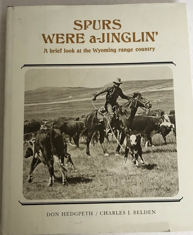 Spurs were a-Jinglin-A brief look at Wyoming range country