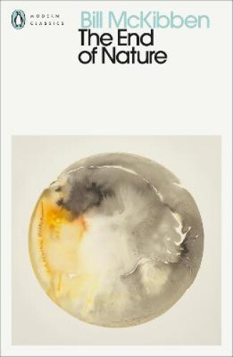 Thumbnail - The End Of Nature (penguin Modern Classics) By Bill Mckibben