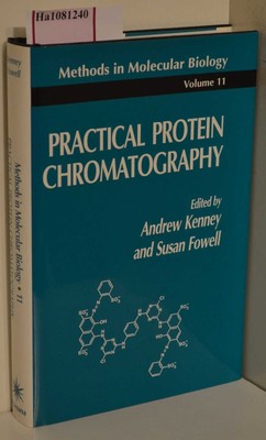 Practical Protein Chromatography. ( = Methods in Molecular Biology, 11) . Kenney