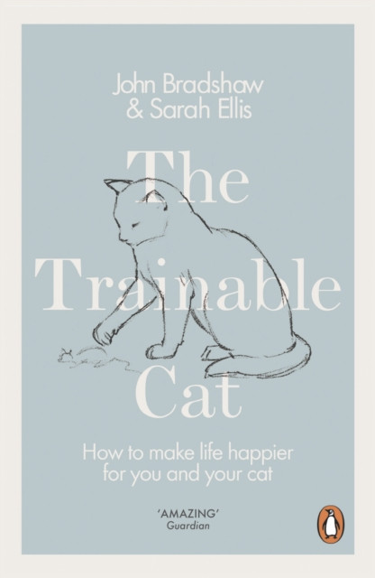 The Trainable Cat by John Bradshaw (Paperback Book)