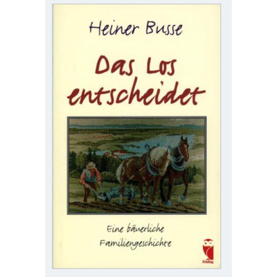 Das Los entscheidet Busse, Heiner: