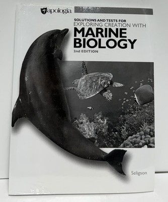 Apologia Exploring Creation Marine Biology 2nd Edition Solutions and Tests