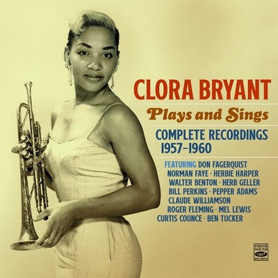 Clora Bryant - Plays and Sings, Complete Recordings 1957-1960 (CD)