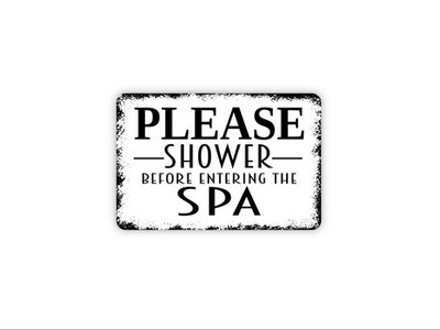 Please Shower Before Entering The Spa Sign | Spa Hygiene Courtesy Notice
