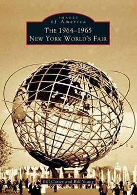 The 1964-1965 New York World's - Paperback, by Cotter Bill; Young - Very Good