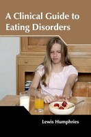 Lewis Humphries | A Clinical Guide To Eating Disorders | Buch | Englisch (2017)