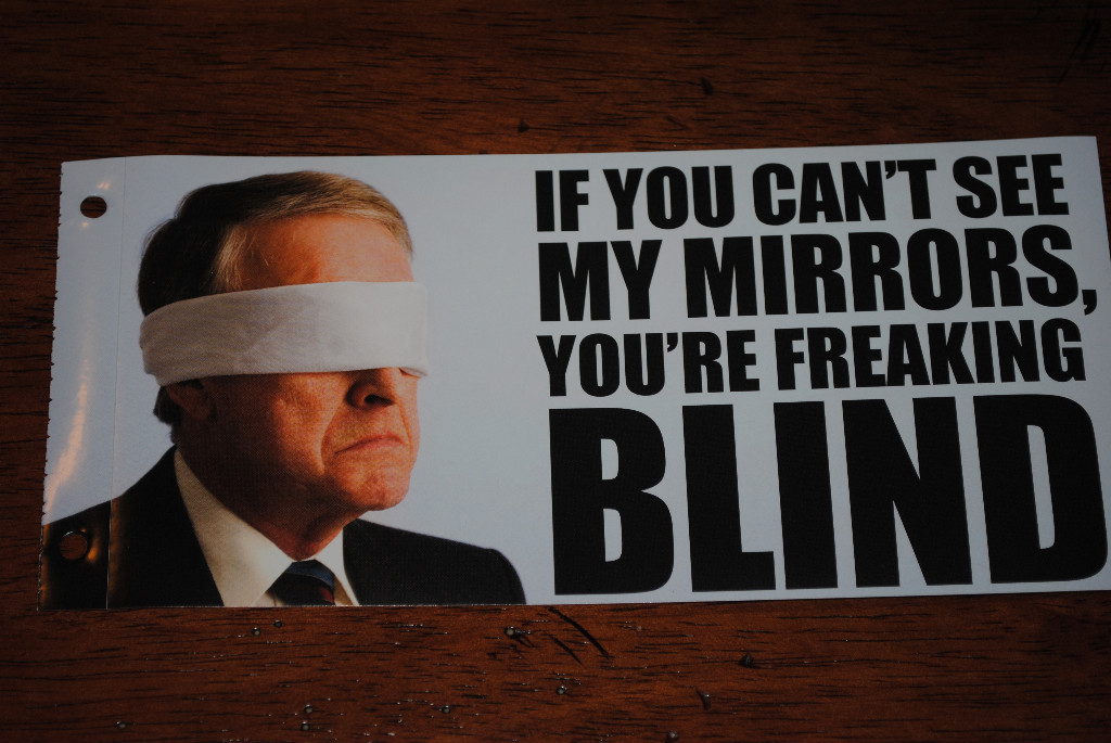 Funny Bumper Sticker IF YOU CAN'T SEE MY MIRRORS, YOU'RE FREAKING BLIND ...