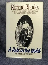 A Hole in the World: An American Boyhood - Hardcover By Rhodes, Richard - GOOD