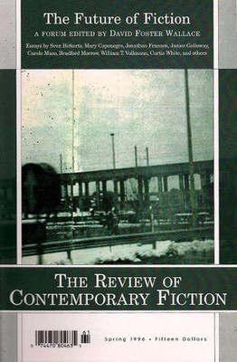 The Review of Contemporary Fiction: The Future of Fiction: Spring 1996 by John O