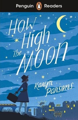 Penguin Readers Level 4: How High The Moon (ELT Graded Reader) Abridged Edition
